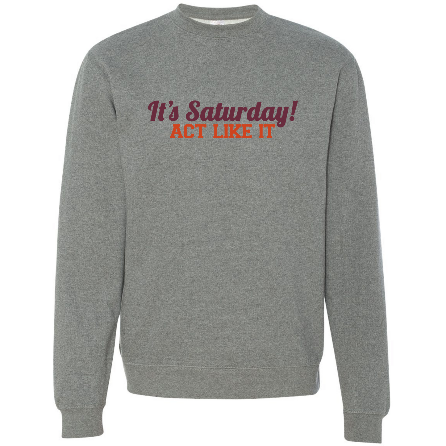 It's Saturday! Act Like It