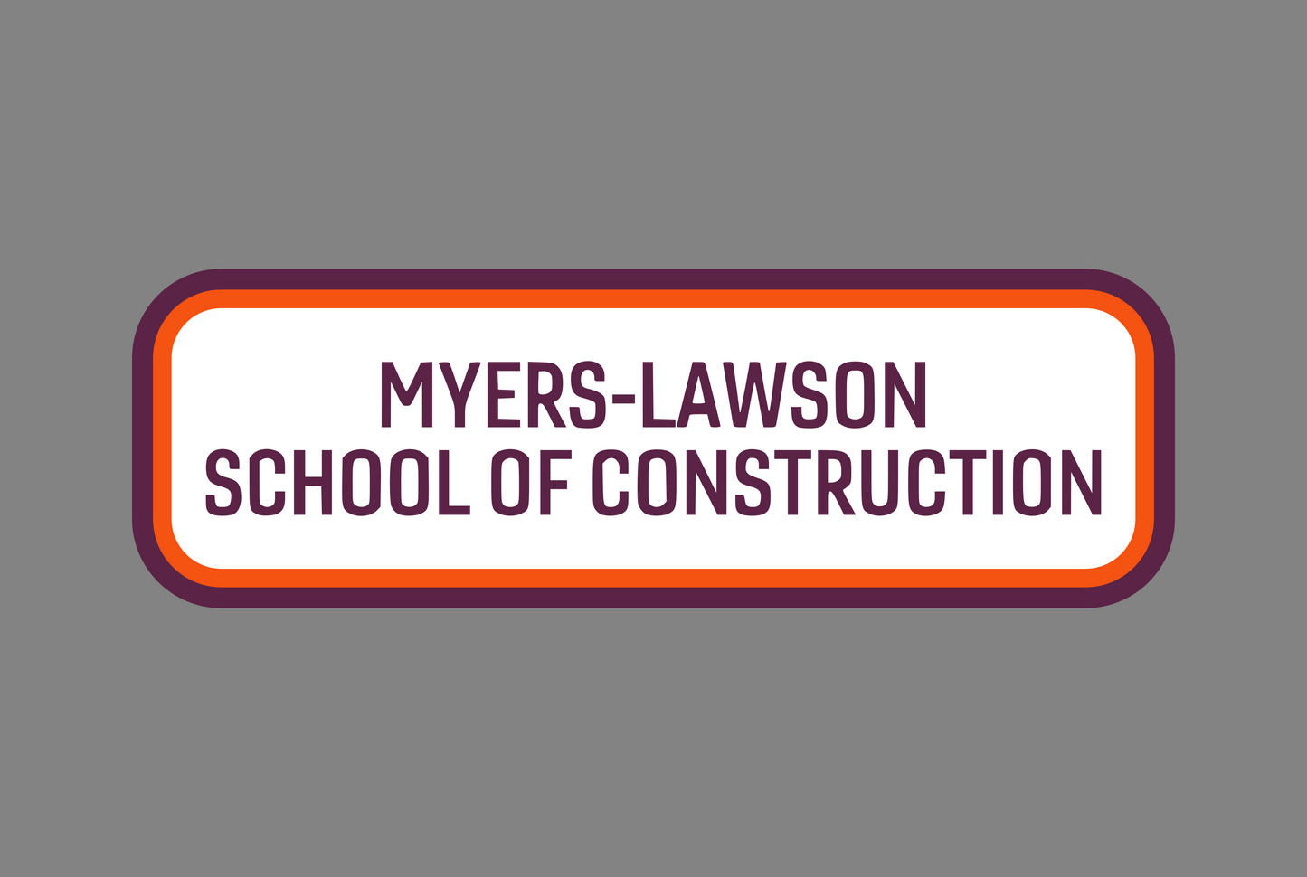 Myers-Lawson School of Construction Sticker