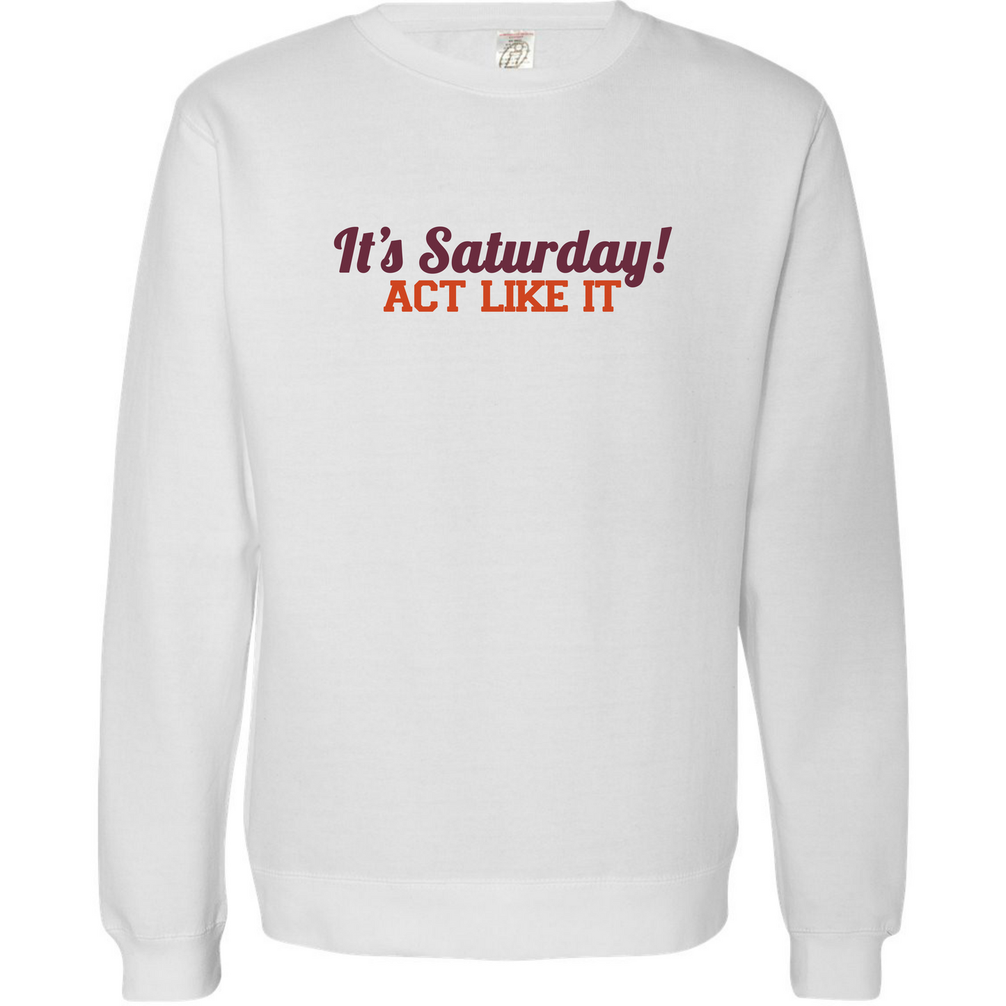 It's Saturday! Act Like It