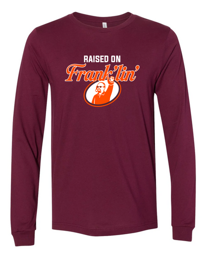 Raised On Frank'lin' Apparel - PRE-ORDER