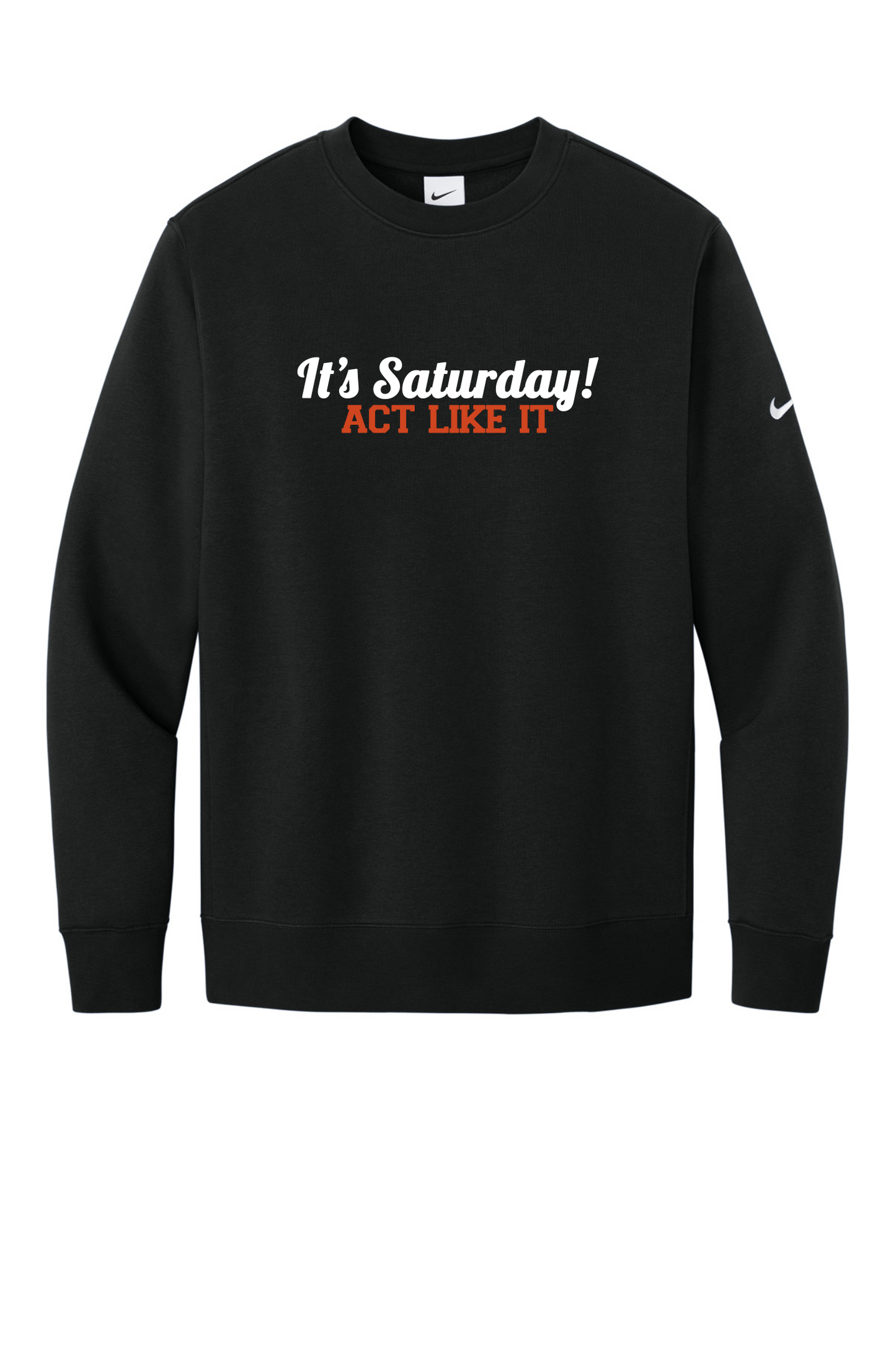 It's Saturday! Act Like It