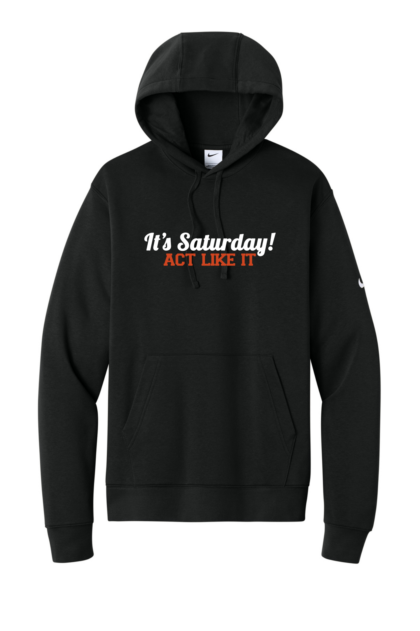 It's Saturday! Act Like It