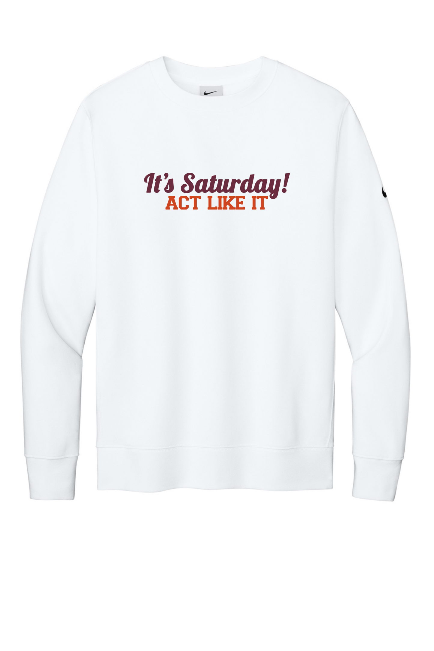 It's Saturday! Act Like It