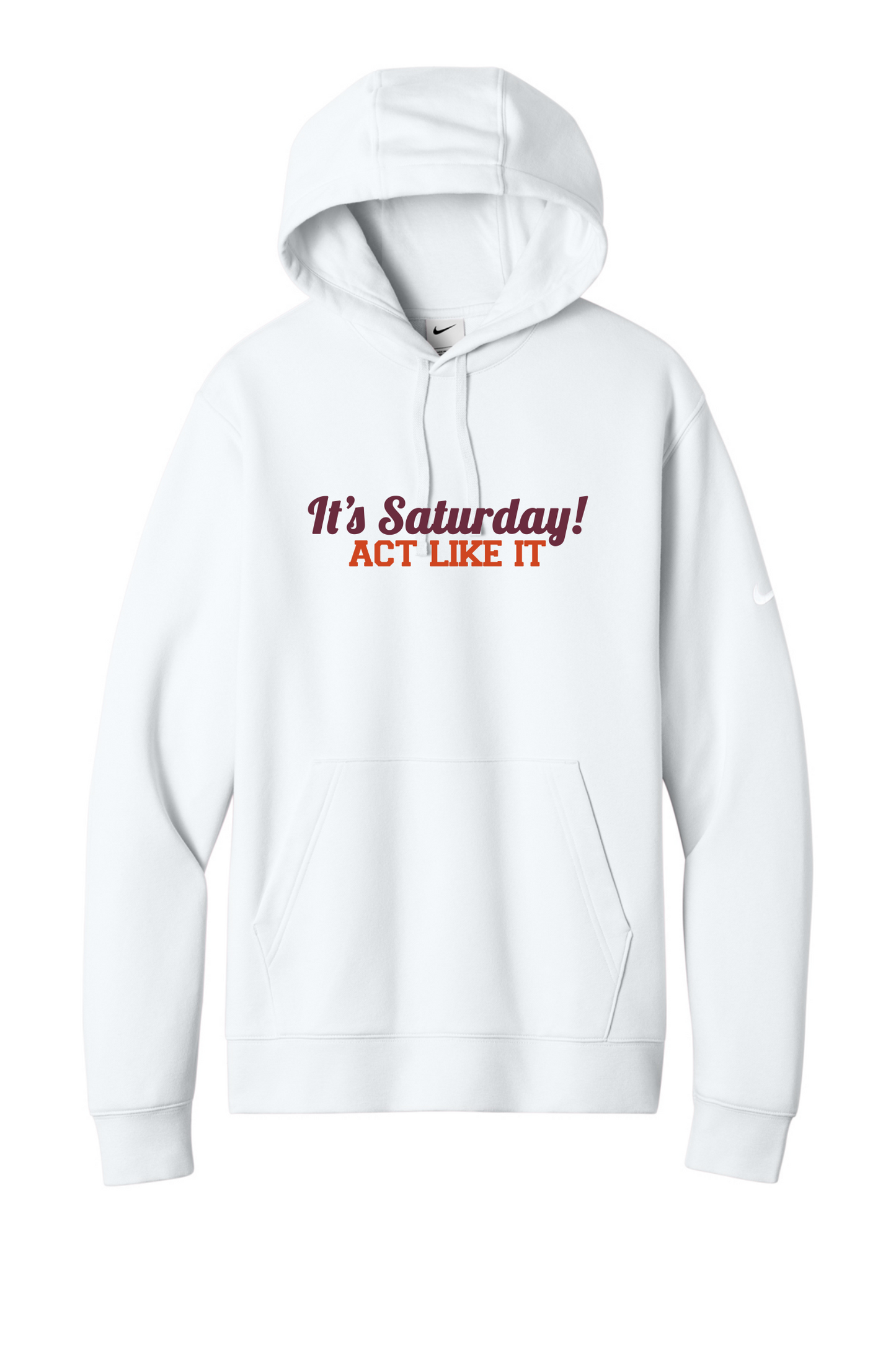 It's Saturday! Act Like It