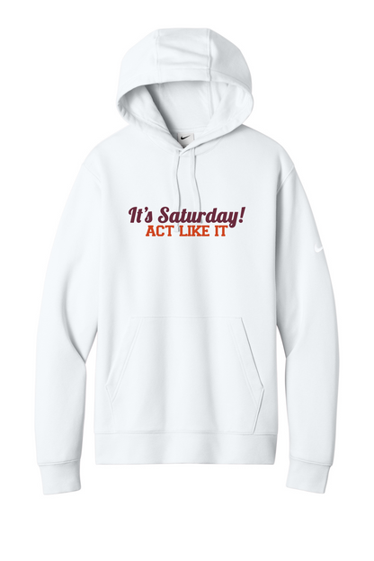It's Saturday! Act Like It