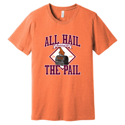 PRE-ORDER: All Hail The Pail T-Shirt