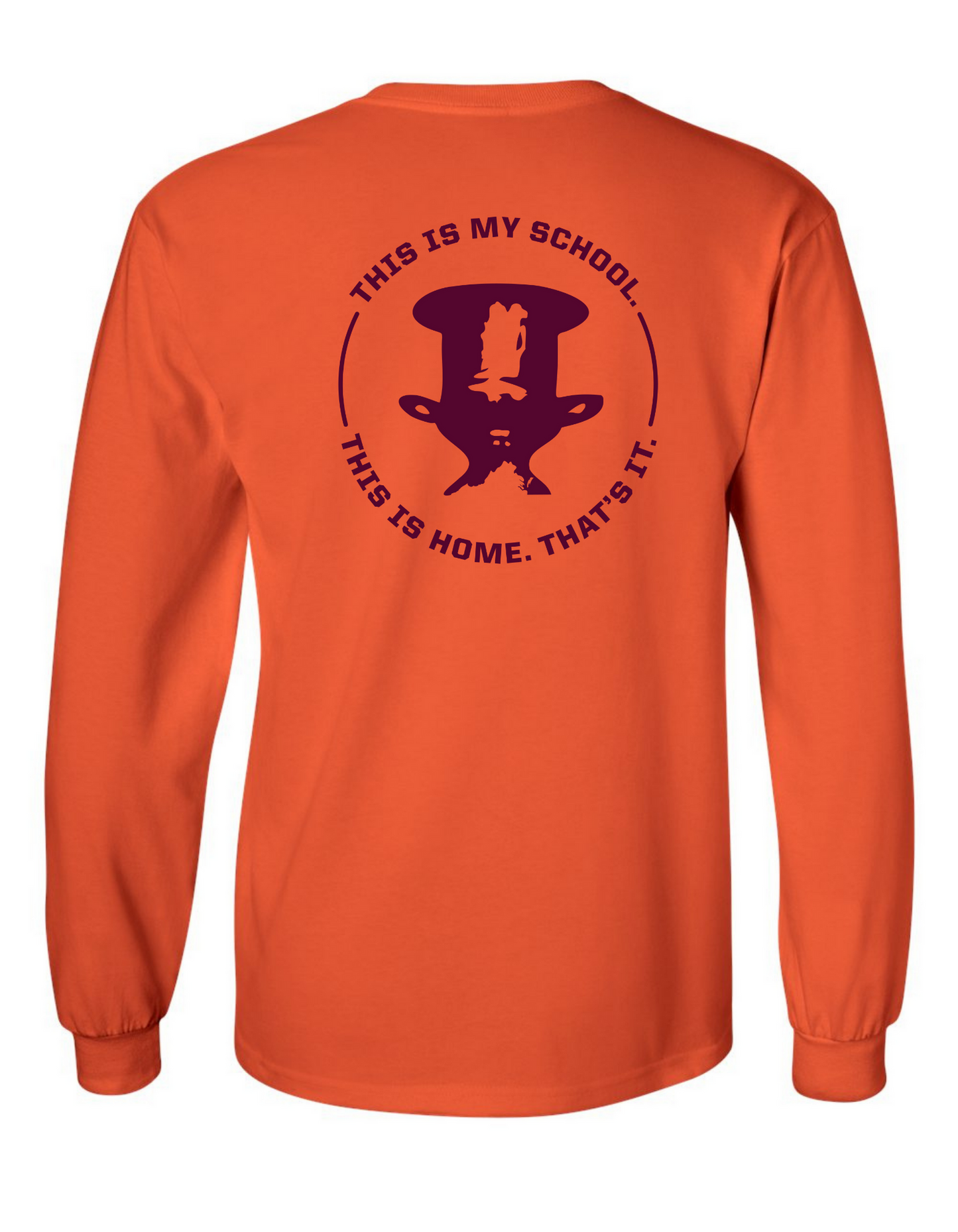"This is my school. This is home. That's it." - Shirt/Crewneck